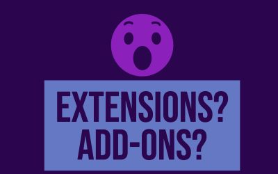 What are Extensions & Add-ons?