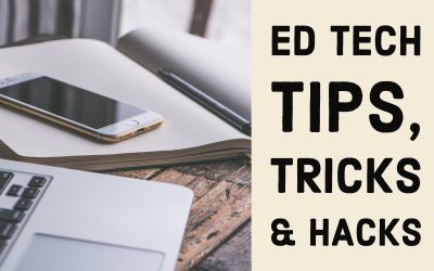 Ed Tech Tips, Tricks & Hacks #5 – The Final days of Windows edition