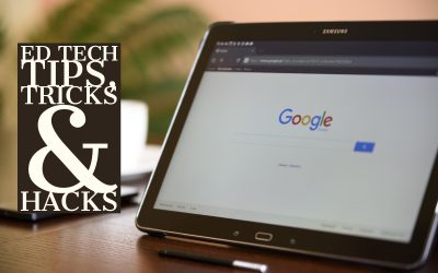 Ed Tech Tips, Tricks & Hacks #2