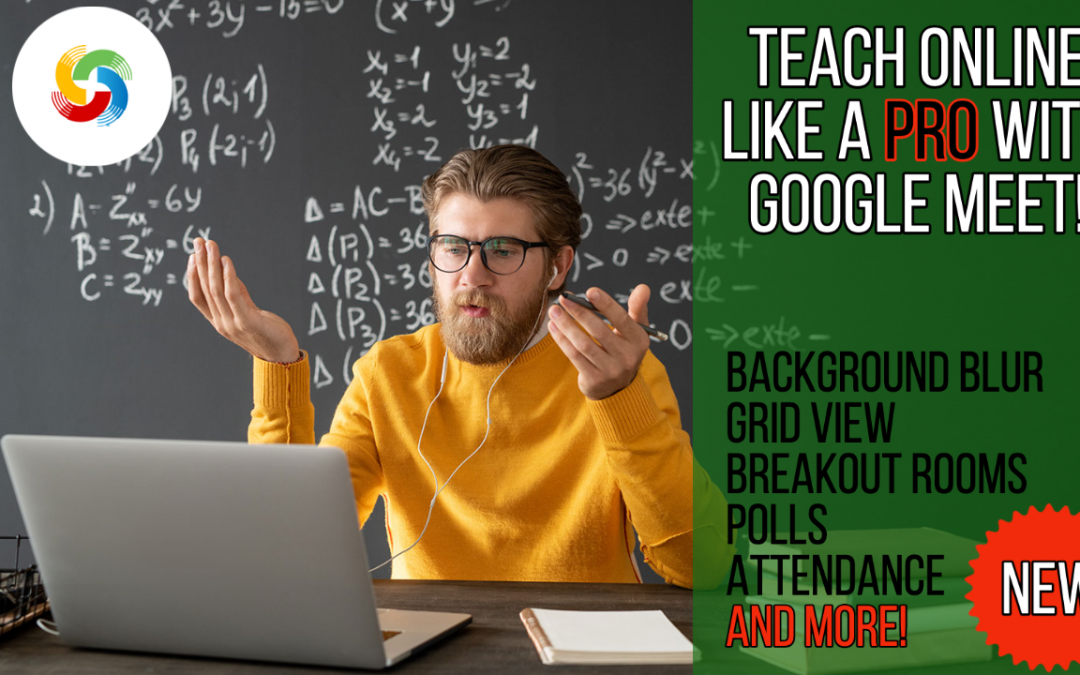 Google Meet – Teach online like a PRO!