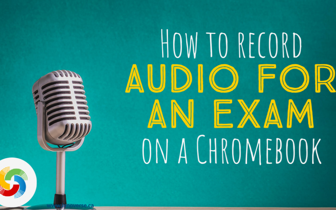 How to Record Audio for Students with Learning Disabilities on a Chromebook