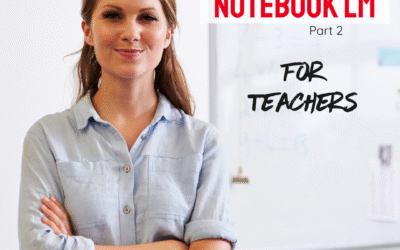 NotebookLM to Create Classroom Resources